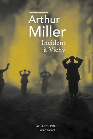 Incident à Vichy - Arthur Miller