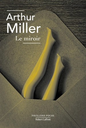 Le miroir - Arthur Miller