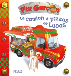 Le camion à pizzas de Lucas - Nathalie Bélineau