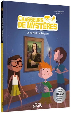 Chasseurs de mystères. Vol. 8. Le secret du Louvre - Vincent Raffaitin