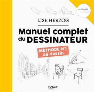 Manuel complet du dessinateur - Lise Herzog