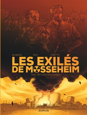 Les exilés de Mossenheim. Vol. 1. Réfugiés nucléaires - Sylvain Runberg