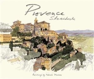 Provence Sketchbook - Fabrice Moireau