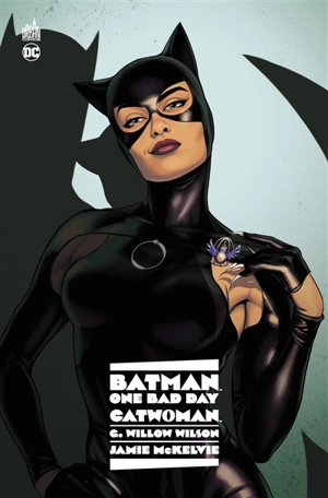 Batman : one bad day. Catwoman - G. Willow Wilson