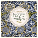 Les remèdes d'Hildegarde de Bingen : calendrier 2024