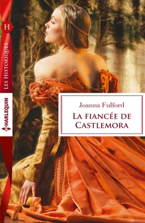 La fiancée de Castlemora - Joanna Fulford