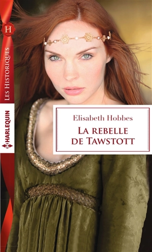 La rebelle de Tawstott - Elisabeth Hobbes