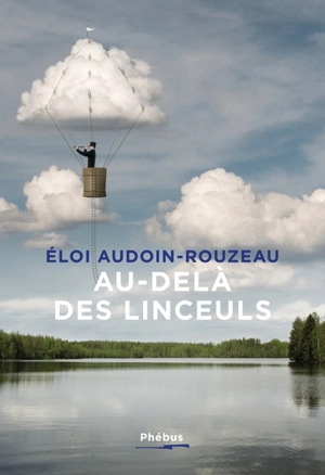 Au-delà des linceuls - Eloi Audoin-Rouzeau