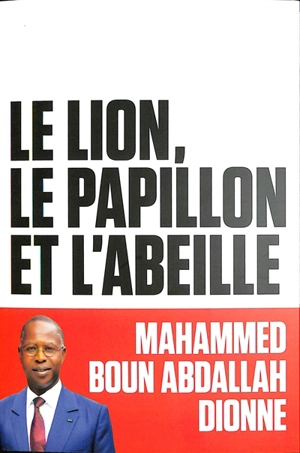 Le lion, le papillon et l'abeille - Mahammed Boun Abdallah Dionne