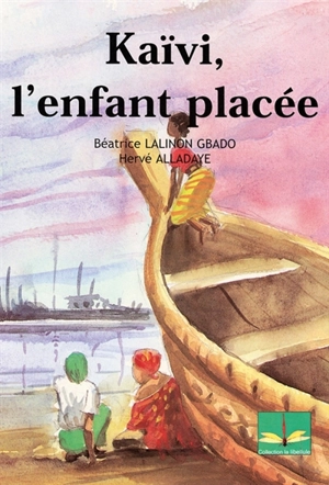 Kaïvi, l'enfant placée - Béatrice Lalinon Gbado