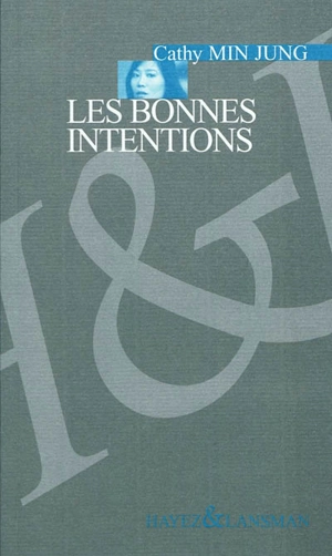 Les bonnes intentions - Cathy Min Jung