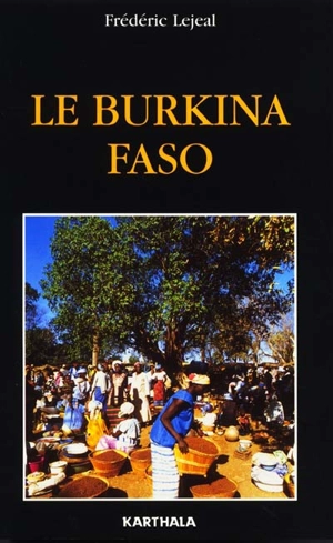 Le Burkina Faso - Frédéric Lejeal