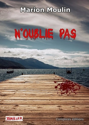 N'oublie pas : thriller - Marion Moulin