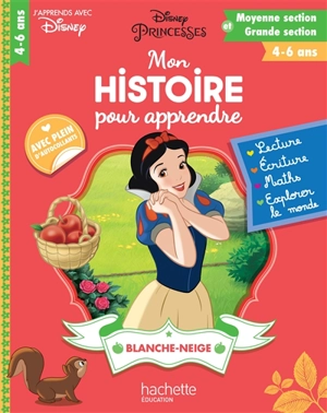 Blanche-Neige : mon histoire pour apprendre : moyenne et grande section, 4-6 ans - Walt Disney company