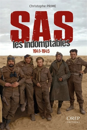 SAS les indomptables : 1941-1945 - Christophe Prime