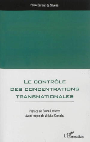 Le contrôle des concentrations transnationales - Paulo Burnier da Silveira