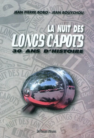 La Nuit des longs capots : 30 ans d'histoire - Jean-Pierre Bobo