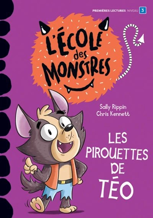 Les pirouettes de Téo : Niveau de lecture 3 - Sally Rippin