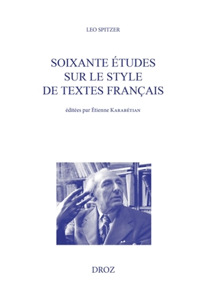 Soixante études sur le style de textes français - Leo Spitzer