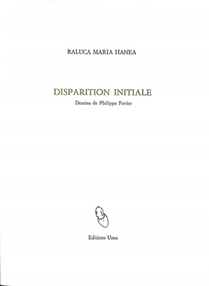 Disparition initiale - Raluca Maria Hanea