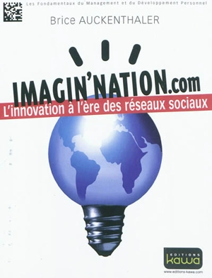 Imagin'Nation.com : l'innovation à l'ère des réseaux sociaux - Brice Auckenthaler