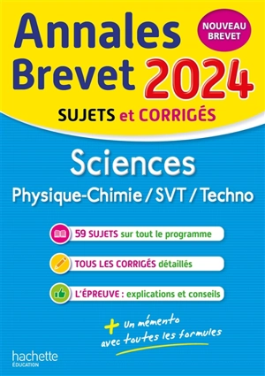 Sciences, physique chimie, SVT, techno : annales brevet 2024, sujets et corrigés : nouveau brevet - Sébastien Dessaint