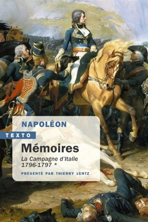 Mémoires. Vol. 1. La campagne d'Italie, 1796-1797 - Napoléon 1er
