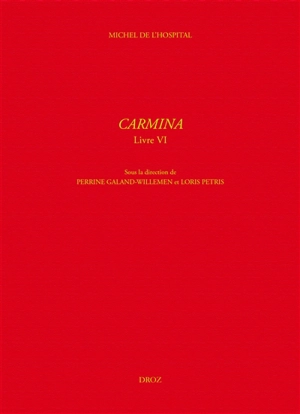 Carmina. Vol. 6 - Michel de L'Hospital