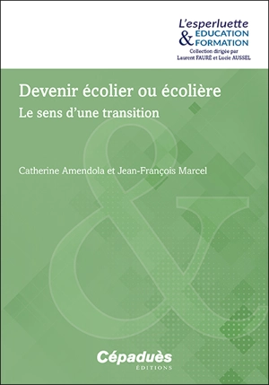 Devenir écolier ou écolière : le sens d'une transition - Catherine Amendola