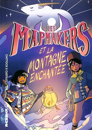 Les Mapmakers. Vol. 2. Les Mapmakers et la montagne enchantée - Cameron Chittock