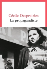 La propagandiste - Cécile Desprairies