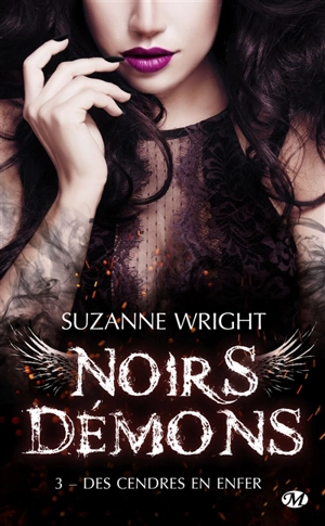 Noirs démons. Vol. 3. Des cendres en enfer - Suzanne Wright