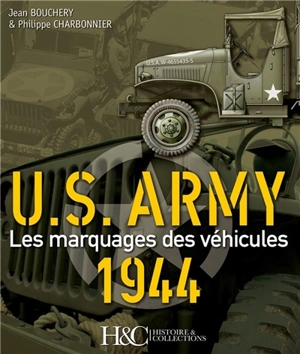 US Army, 1944 : les marquages des véhicules - Jean Bouchery