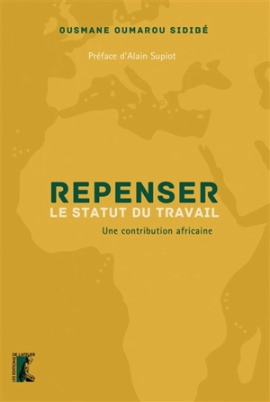 Repenser le statut du travail : une contribution africaine - Ousmane Sidibé