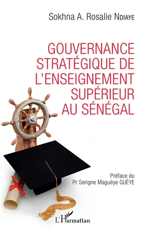 Gouvernance stratégique de l'enseignement supérieur au Sénégal - Sokhna A. Rosalie Ndiaye