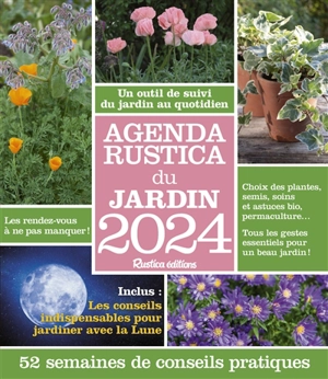 Agenda Rustica du jardin 2024 : 52 semaines de conseils pratiques - Robert Elger