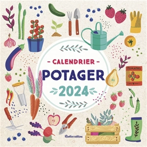 Potager : calendrier 2024 - Robert Elger