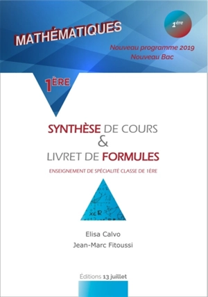 Synthèse de cours & livret de formules : spécialité mathématiques, classe de 1re générale : nouveau programme 2019, nouveau bac - Elisa Calvo