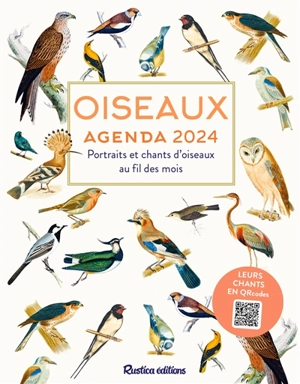 Oiseaux : agenda 2024 : portraits et chants d'oiseaux au fil des mois - Hervé Millancourt