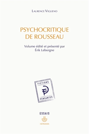 Psychocritique de Rousseau - Laurence Viglieno