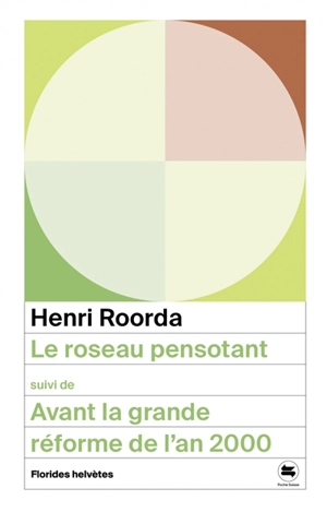 Le roseau pensotant. Avant la grande réforme de l'an 2000 - Henri Roorda van Eysinga