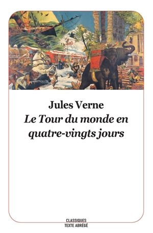 Le tour du monde en quatre-vingts jours - Jules Verne