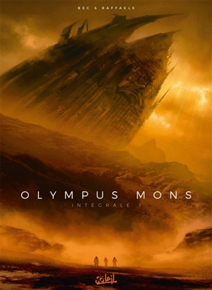 Olympus mons : intégrale. Vol. 1 - Christophe Bec