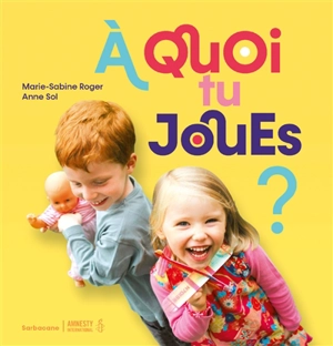 A quoi tu joues ? - Marie-Sabine Roger