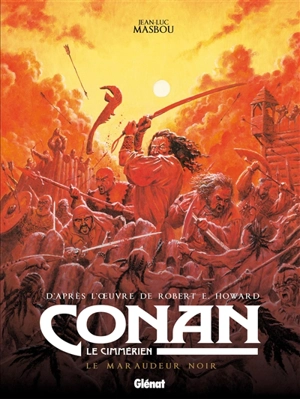 Conan le Cimmérien. Le maraudeur noir - Jean-Luc Masbou