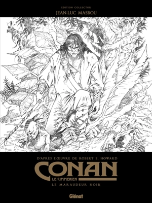 Conan le Cimmérien. Le maraudeur noir - Jean-Luc Masbou