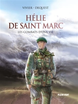 Hélie de Saint Marc : les combats d'une vie - Jean-François Vivier