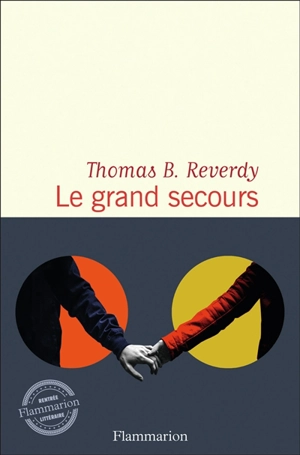 Le grand secours - Thomas B. Reverdy