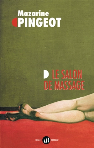 Le salon de massage - Mazarine M. Pingeot