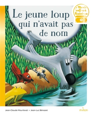 Le jeune loup qui n'avait pas de nom - Jean-Claude Mourlevat